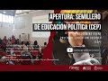 Apertura: Semillero de Educación Política CEP
