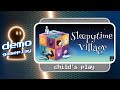 𝗦𝗹𝗲𝗲𝗽𝘆𝘁𝗶𝗺𝗲 𝘃𝗶𝗹𝗹𝗮𝗴𝗲 demo gameplay | 𝘊𝘩𝘪𝘭𝘥'𝘴 𝘱𝘭𝘢𝘺 🧸