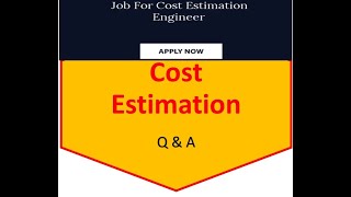 cost estimation Engineer questions and answer to pass job interview #Cost #Estimation #engineering