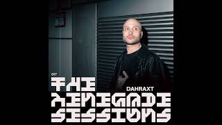 Dahraxt | The Renegade Sessions 017