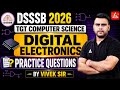 DSSSB TGT Computer Science 2026 | Digital Electronics Practice Questions | By Vivek Kumar Pandey