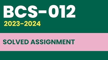 BCS-012 Solved Assignment 2023-24