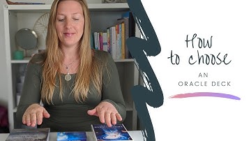 How to choose your oracle deck + pick a card