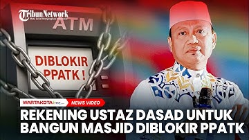 Rekening Ustaz Dasad Latif Untuk Bangun Masjid Diblokir PPATK