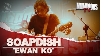 SOAPDISH | "Ewan Ko"