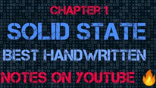 CHEMISTRY CHAPTER1 SOLID STATE HANDWRITTEN NOTES | CBSE CLASS12 | BEST NOTES ON YOUTUBE 🔥🔥