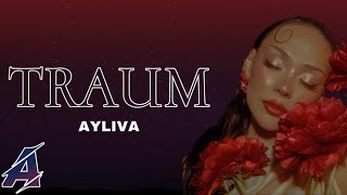 Ayliva - Traum (Songtext/Lyrics)