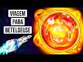 Viagem para uma Estrela que Explodirá Qualquer Dia a Partir de Agora