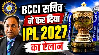 BCCI President Devajit Saikia has announced the dates for IPL 2027, along with several major changes