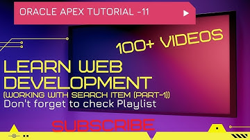 Oracle Apex Tutorial - 11 (Working with search Item (part-1))