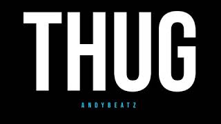 Thug - Andybeatz Official Audio