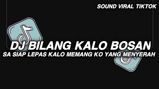 Download Lagu DJ SA SIAP LEPAS KALO MEMANG KO YANG MENYERAH • DJ BILANG KALO BOSAN VELOCITY SOUND DEO REMIXER MP3