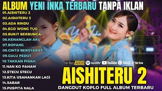 Download Lagu AISHITERU 2 - AISHITERU 3 - ADA RINDU | YENI INKA FULL ALBUM LAGU JAWA DANGDUT KOPLO TERBARU 2026 MP3