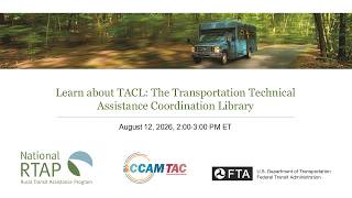 National RTAP Webinar: Learn About TACL - Transportation Technical Assistance Coordination Library