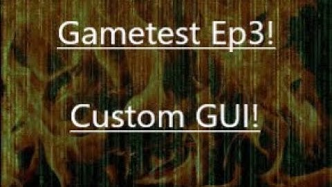 Minecraft Gametest EP3! Custom GUI!