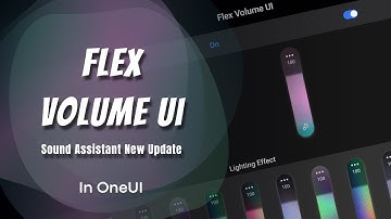 Flex Volume UI | Sound Assistant New Update [A04e]