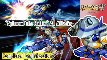 【SRWα3】"Apharmd The Hatter" All Attacks (English Translations)