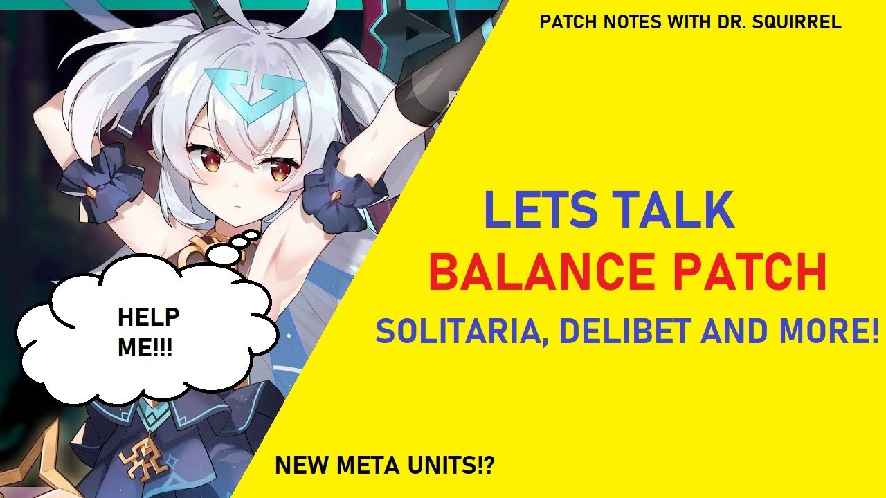 ARE SOLITARIA AND DELIBET BACK?!?! [Dr. Squirrel's Balance Patch Reviews]