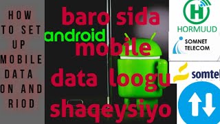 Baro sida loogu shaqeysiyo Mobile Data HORMUUD/SOMNET/SOMTEL ||#How to set up mobile data on andriod screenshot 5