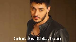 Semicenk - Masal Gibi (Bass Boosted)