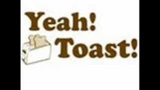 Yeah Toast