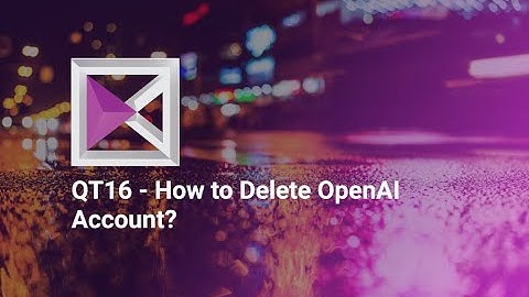 How to Delete OpenAI Account? - QT16