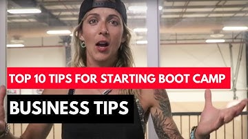 Top 10 Tips - Boot Camp Business Tips