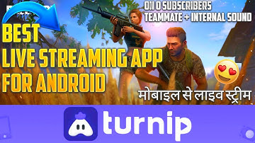 Best Live Stream App For Android | Turnip Live Stream App Tutorial In Hindi | Mobile Se Live Stream