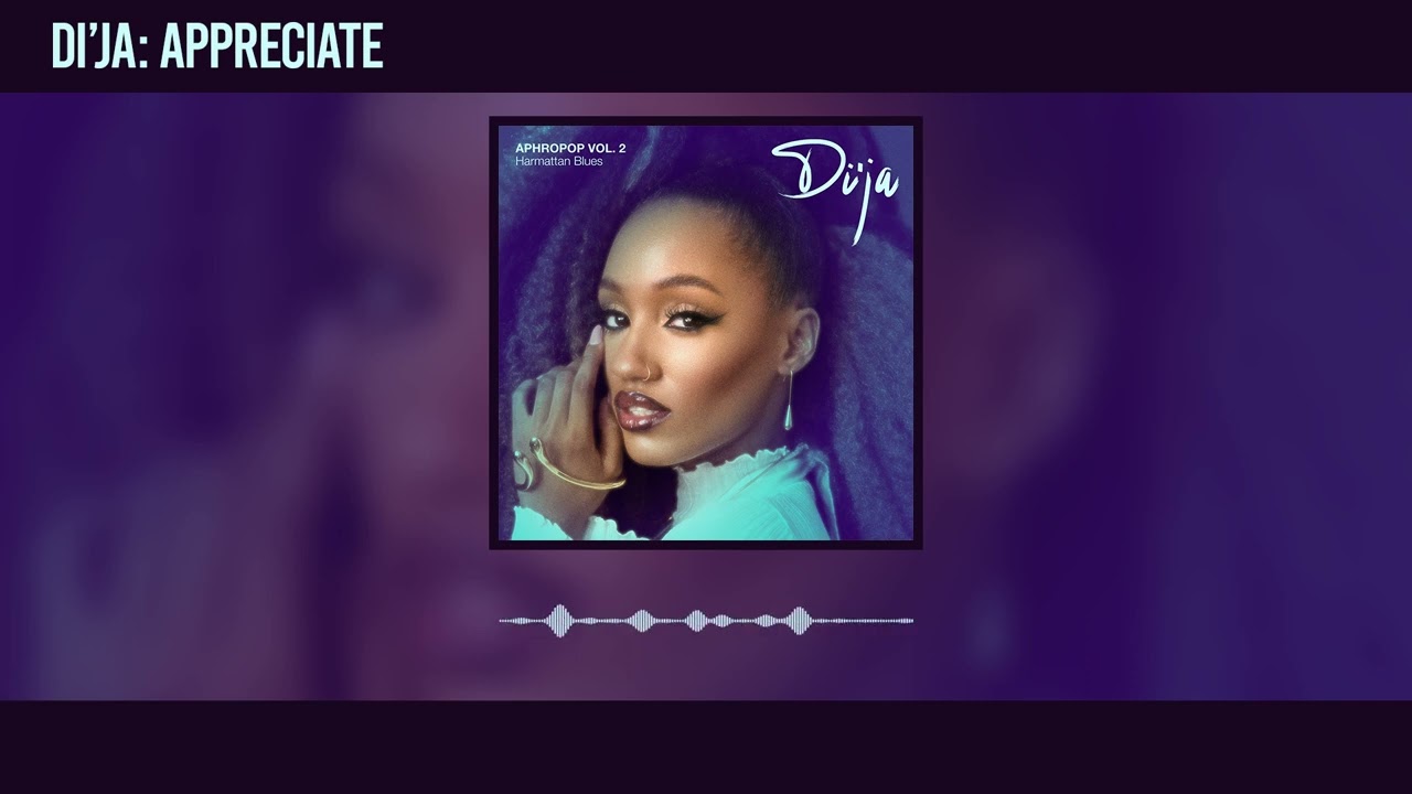 Di'Ja - Appreciate (Official Audio)