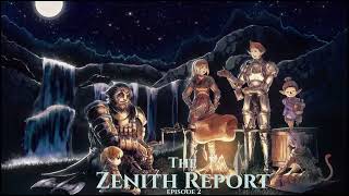 The Zenith Report - Episode 2
