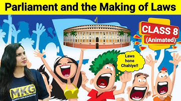 Class 8 Civics chapter 3-Parliament and the making of laws| NCERT Animated Video | One shot video