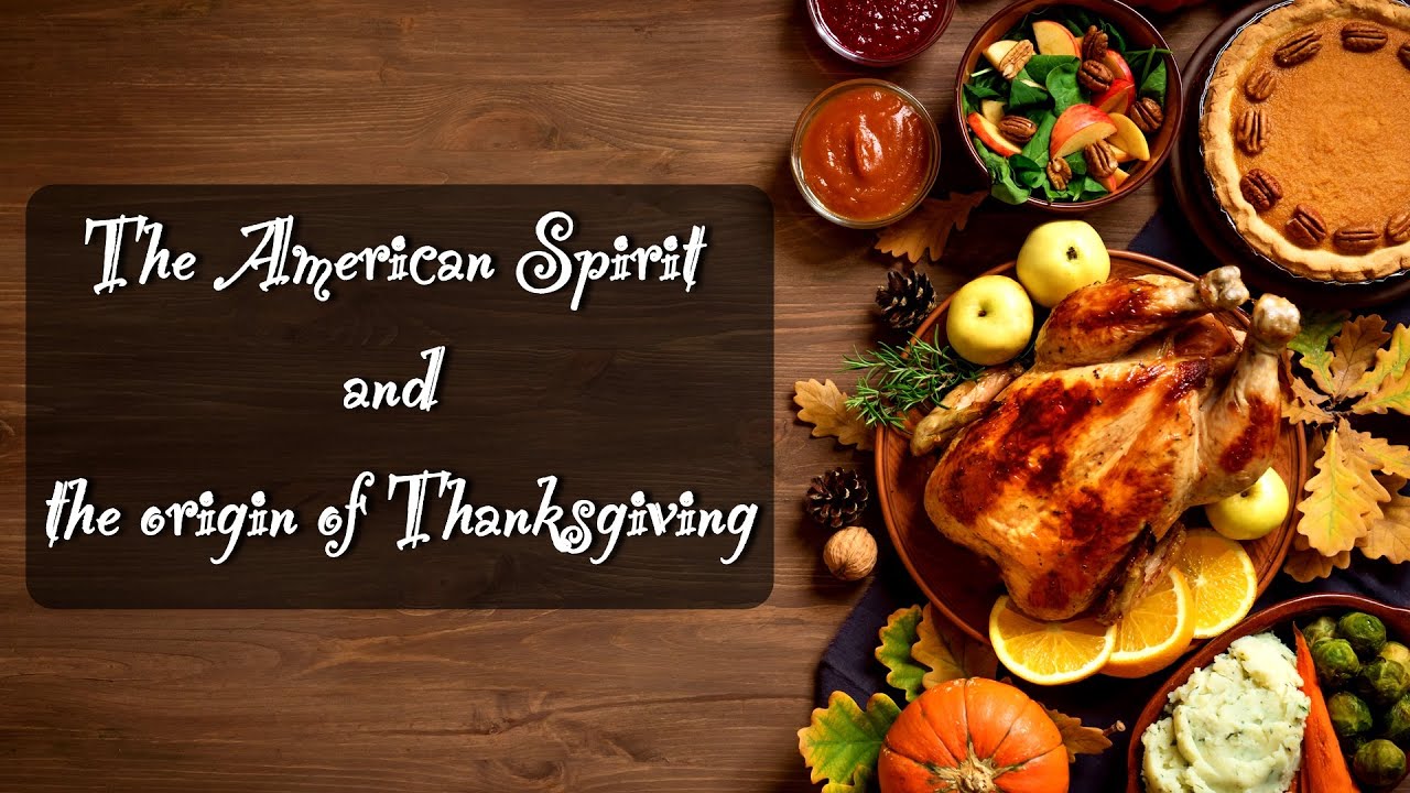 美国精神和感恩节的由来 (The American Spirit and the origin of Thanksgiving)|清教徒+五月花+美国国父+普利茅斯+印第安人+美洲大陆+荷兰+英国