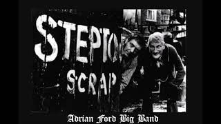 Steptoe & Son * Adrian Ford Big Band * Ron Grainer