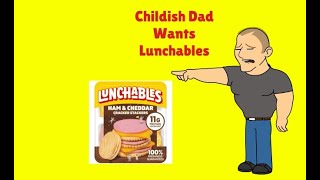 Childish Dad Wants Lunchables