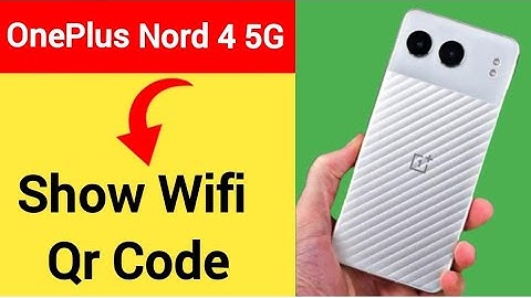 OnePlus Nord 4 5G me Wifi QR code Kaise nikale, how to show wifi QR code