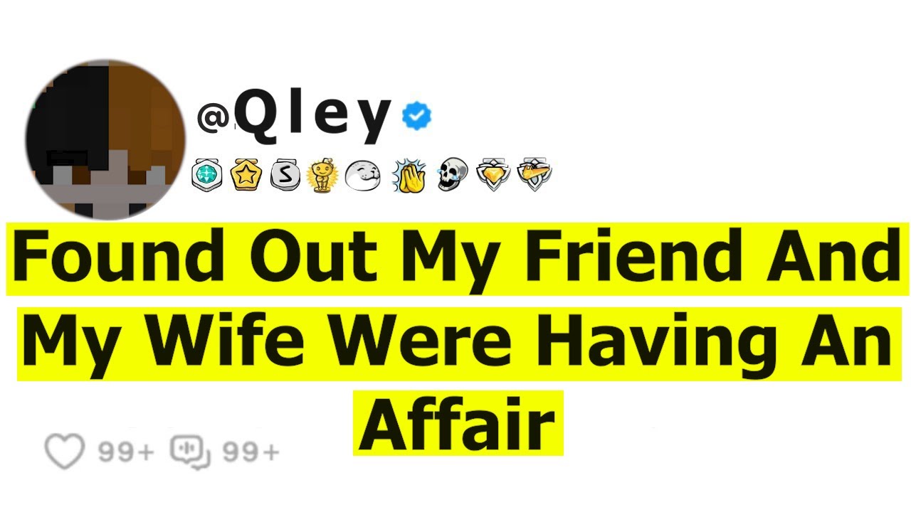 Outline Video Found Out My Friend And My Wife Were Having An Affair