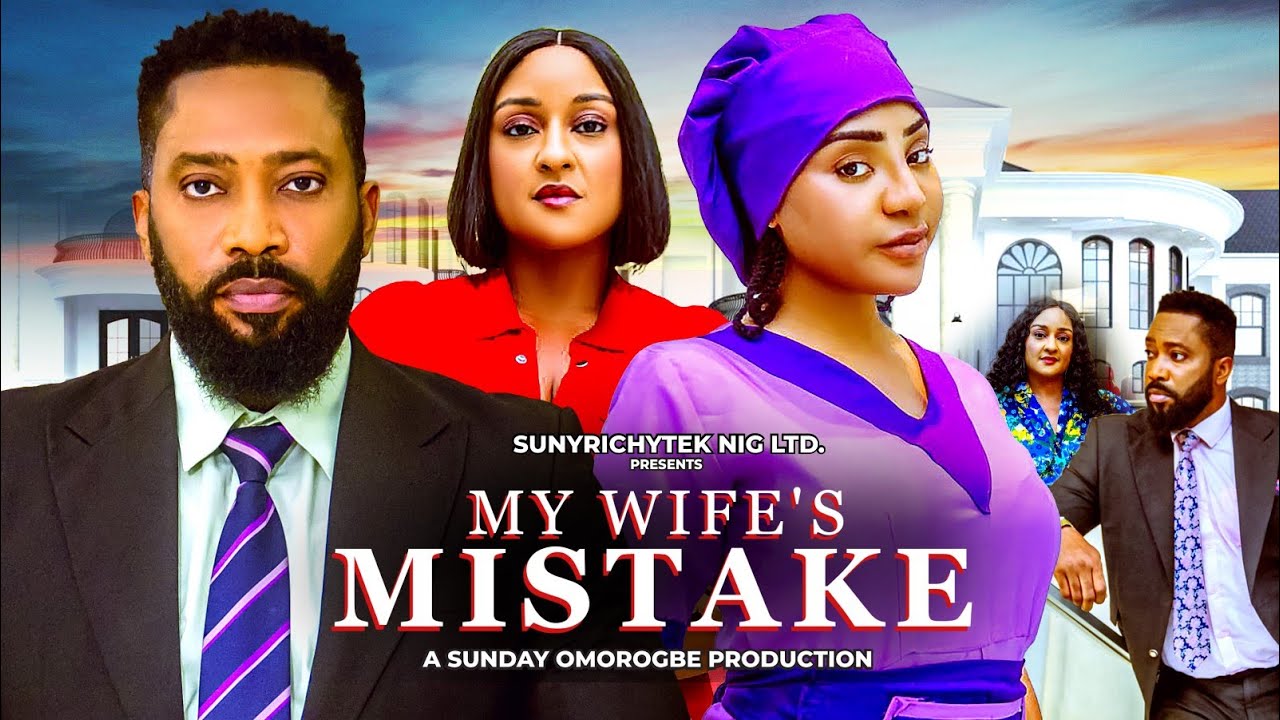 MY WIFE'S MISTAKE~ New 2025 Nigerian Movie Starring FREDERICK LEONARD, EVANNY PATRICK, ROSE AFUWAPE