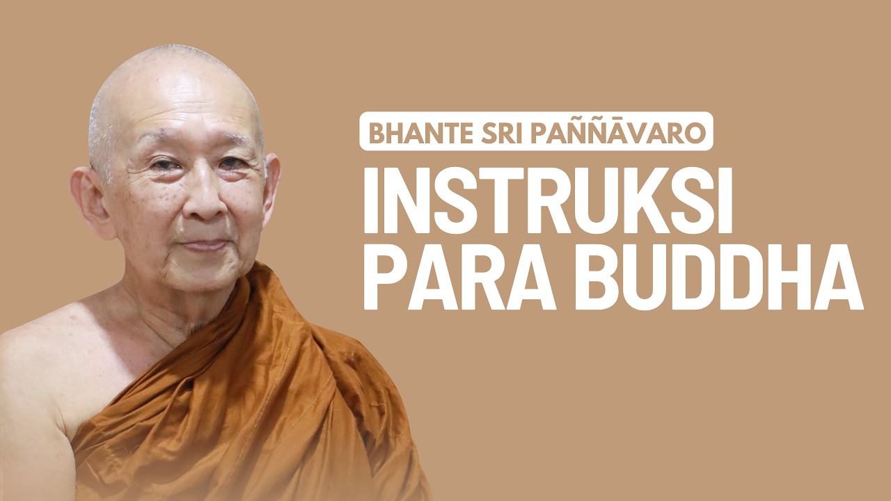 Instruksi Para Buddha | Ceramah Bhante Sri Pannavaro
