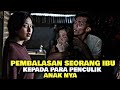 Pemb4lasan sang ibu atas kem4tian sang anak  alur cerita film m4m4