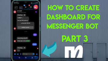 HOW TO CREATE DASHBOARD FOR MESSENGER BOT