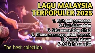 LAGU MALAYSIA TERPOPULER 2025 || LAGU MALAYSIA POPULER