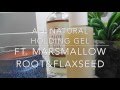 DIY ALL Natural Holding Gel Ft. Marshmallow Root