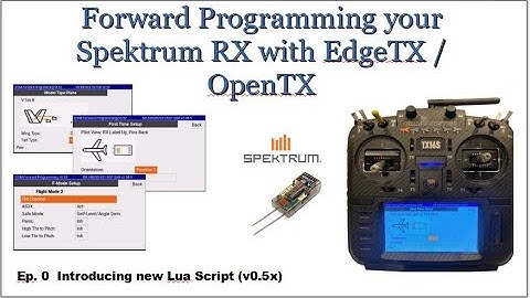 Spektrum DSM Forward Programming on EdgeTx/OpenTx