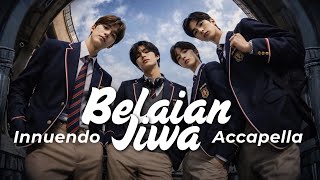 Innuendo - Belaian Jiwa - Acapella (Cover)