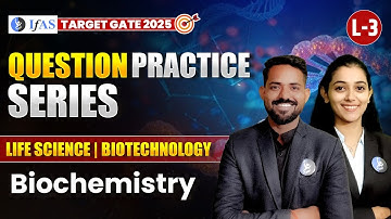GATE Biochemistry Questions 2025 | GATE Life Science & Biotechnology Practice Questions L3