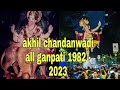 Akhil chandanwadi all ganpati 19822023