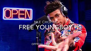 NLE Choppa- Free YoungBoy Lyric Video