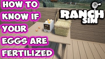 RANCH SIM - HOW TO KNOW WHICH EGGS ARE FERTILIZED