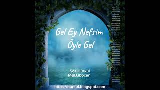 MaNa. Gel ey nefsim, Öyle gel. Hürkul (söz) . İbocan (m&d) .