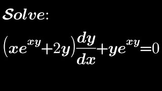 Solve x e xy 2y y e xy 0